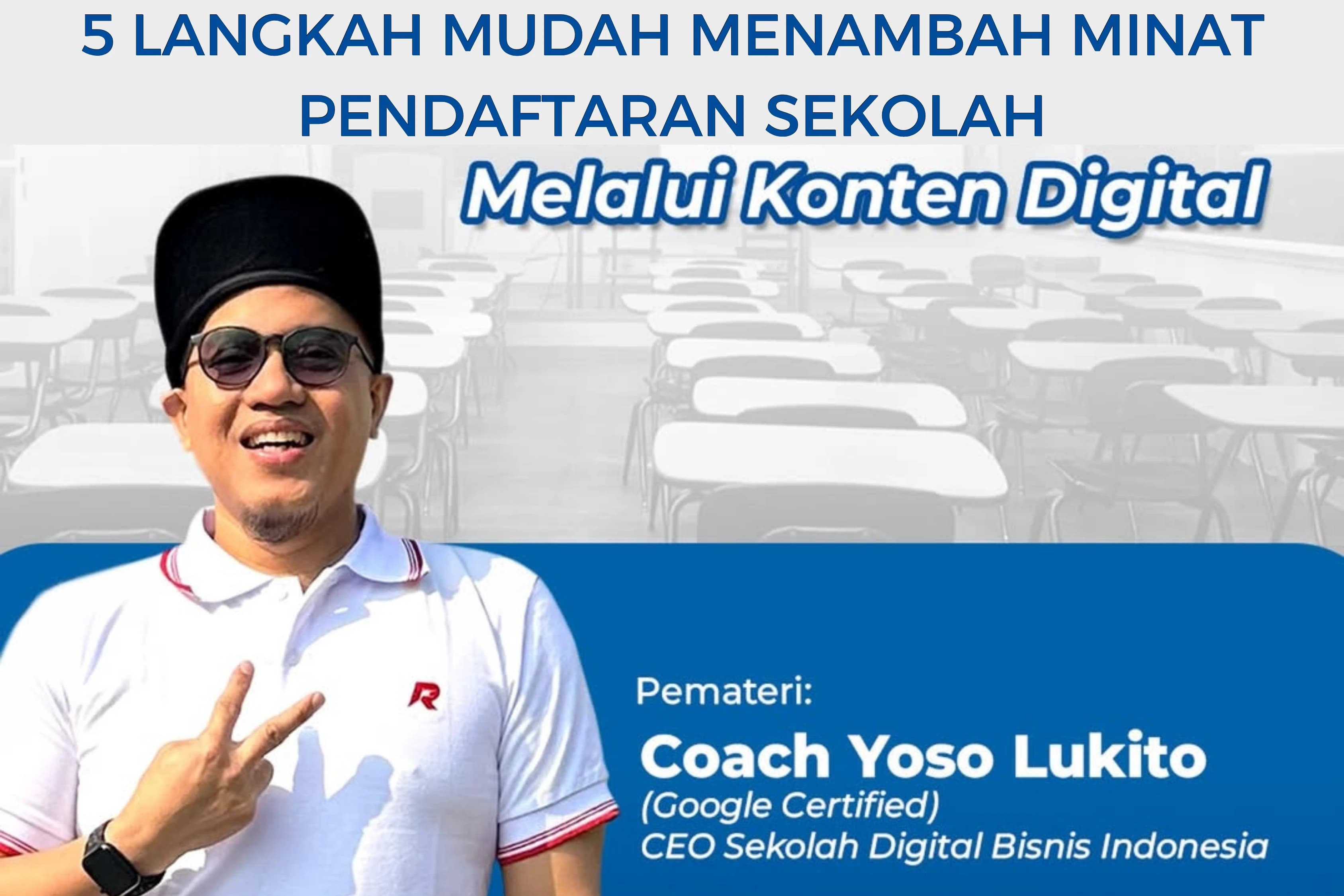 Strategi Coach Yoso Lukito Tingkatkan Pendaftar Sekolah Melalui Konten Digital 2026